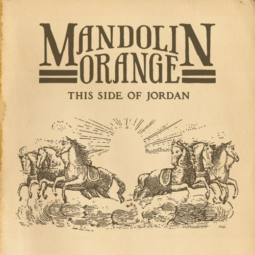 MANDOLIN ORANGE - THIS SIDE OF JORDANMANDOLIN ORANGE - THIS SIDE OF JORDAN.jpg